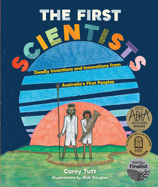 The First Scientists by Corey Tutt & Illustrated by Blak Douglas