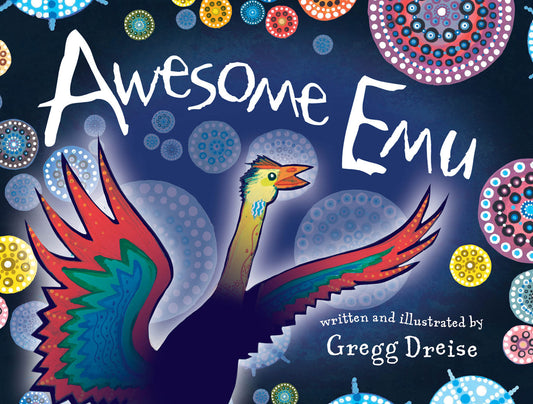 Awesome Emu by Gregg Dreise